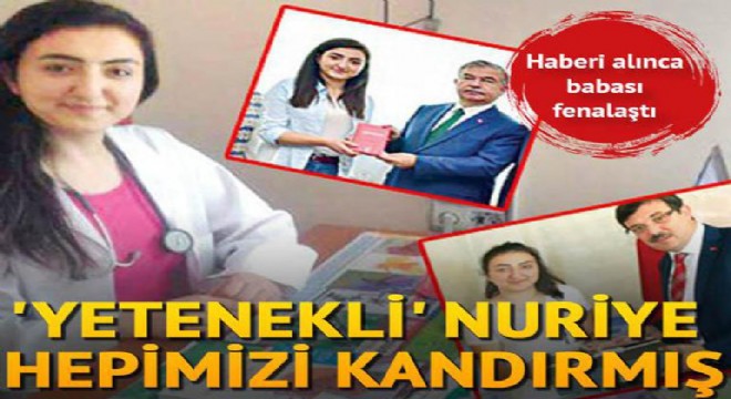  Yetenekli  Nuriye den ilk açıklama: Olay araştırılsın ve haksızlık bir an önce giderilsin