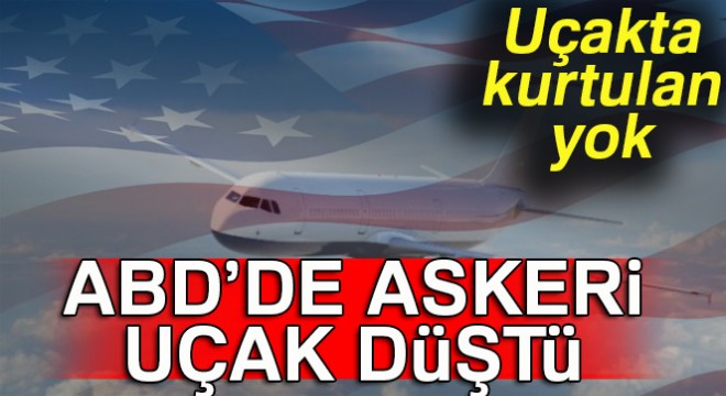 ABD’de askeri uçak düştü: 16 ölü