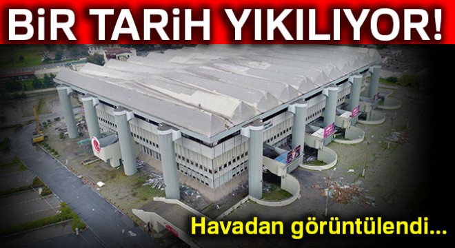 Abdi İpekçi Spor Salonu yıkım çalışması havadan görüntülendi