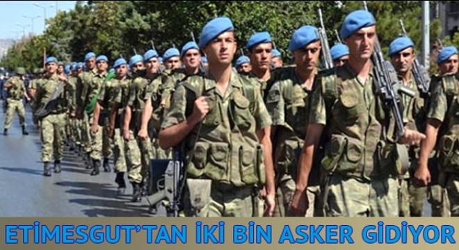 Etimesgut tan Burdur a 2 bin asker
