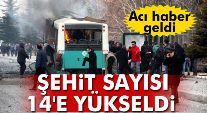 Kayseri deki hain saldırıda şehit sayısı 14 e çıktı