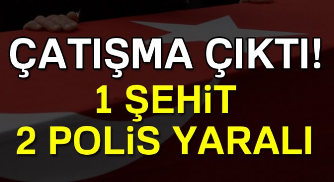 Şırnak’ta çatışma: 1 şehit, 2 yaralı