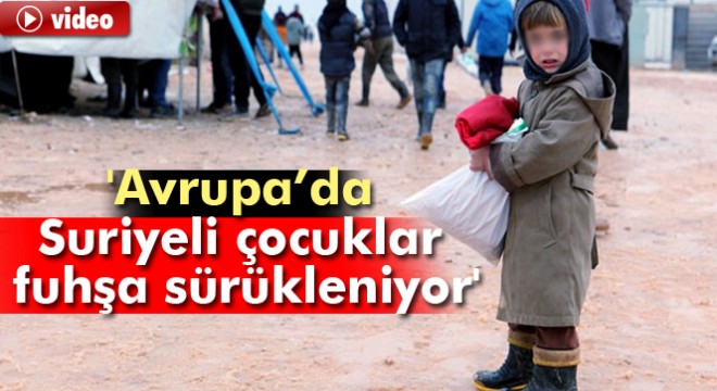 Suriyeli Gençler Komitesi: Avrupa’da Suriyeli çocuklar fuhşa sürükleniyor”