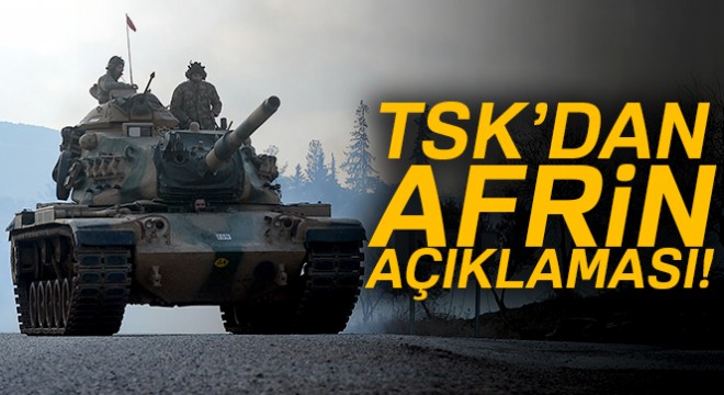 TSK dan Afrin açıklaması! Hedefler imha edildi