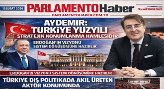 İbrahim Aydemir: Erdoğan Türkiye Yüzyılı vizyonuyla sistemi yeniden konumlandırıyor